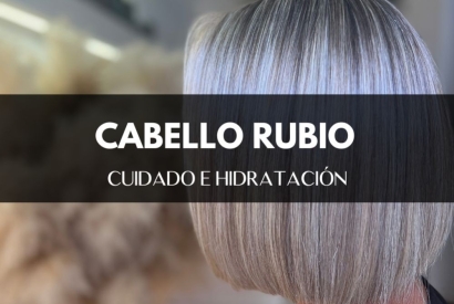 Hidratación y mantenimiento del cabello rubio